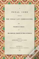 A Penal Code Prepared By The Indian Law Commissioners (1838)
