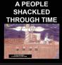 A People Shackled Through Time - Preview