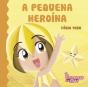 A Pequena Heroína - Preview