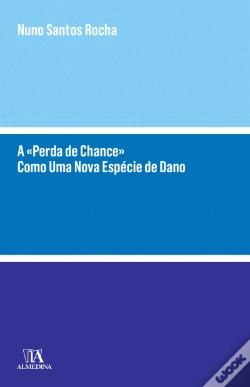 Capa do artigo A «Perda de Chance» Como Uma Nova Espécie de Dano