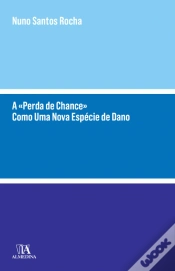 Capa do artigo A «Perda de Chance» Como Uma Nova Espécie de Dano