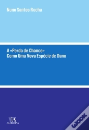 Capa do artigo A «Perda De Chance» Como Uma Nova Espécie De Dano