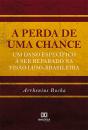 A Perda De Uma Chance - Preview