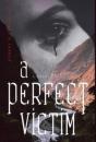 A Perfect Victim - Preview
