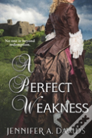 A Perfect Weakness