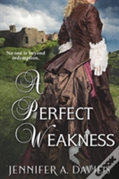 A Perfect Weakness