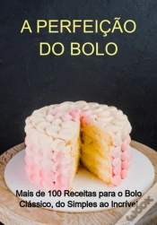 Capa do artigo A Perfeição Do Bolo