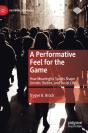 A Performative Feel For The Game - Preview