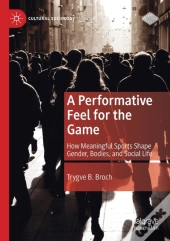 A Performative Feel For The Game