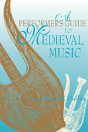 A Performer'S Guide To Medieval Music - Preview