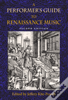 A Performer'S Guide To Renaissance Music, Second Edition