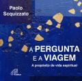 A Pergunta e a Viagem