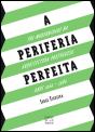 A Periferia Perfeita - Preview