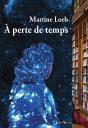 A Perte De Temps - Preview