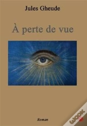 A Perte De Vue