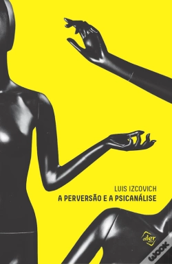 Capa do artigo A Perversão E A Psicanálise