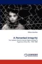 A Perverted Integrity - Preview