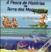 Capa do artigo À Pesca de Histórias na Terra dos Morangos