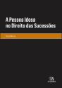 A Pessoa Idosa no Direito das Sucessões - Preview