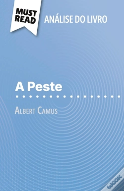Capa do artigo A Peste De Albert Camus (Analise Do Livro) : Analise Completa E Resumo Pormenorizado Do Trabalho