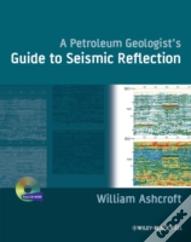 A Petroleum Geologist'S Guide To Seismic Reflection