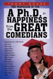 A Ph.D. In Happiness From The Great Comedians