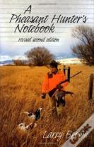A Pheasant Hunter'S Notebook