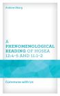 A Phenomenological Reading Of Hosea 12:4â€“5 And 11:1â€“2 - Preview