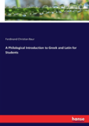 A Philological Introduction To Greek And Latin For Students