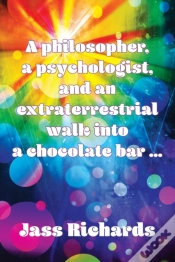 Capa do artigo A Philosopher, A Psychologist, And An Extraterrestrial Walk Into A Chocolate Bar ...