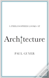 A Philosopher Looks At Architecture