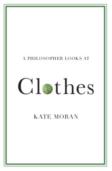 A Philosopher Looks At Clothes