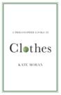 A Philosopher Looks At Clothes - Preview