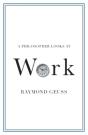 A Philosopher Looks At Work - Preview