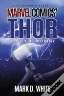 A Philosopher Reads...Marvel Comics' Thor