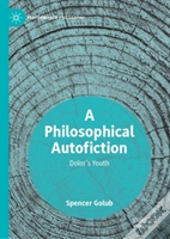 A Philosophical Autofiction
