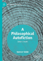 A Philosophical Autofiction - Preview