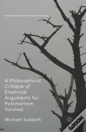 A Philosophical Critique Of Empirical Arguments For Postmortem Survival