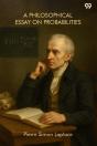 A Philosophical Essay On Probabilities (Edition1) - Preview