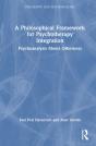 A Philosophical Framework For Psychotherapy Integration - Preview