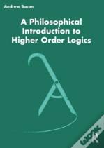 A Philosophical Introduction To Higher-Order Logics