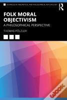 A Philosophical Perspective On Folk Moral Objectivism