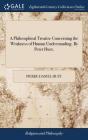 A Philosophical Treatise Concerning The - Preview