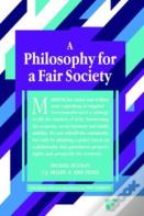 A Philosophy For A Fair Society