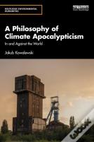 A Philosophy Of Climate Apocalypticism
