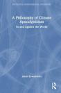 A Philosophy Of Climate Apocalypticism - Preview