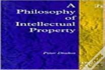 A Philosophy Of Intellectual Property