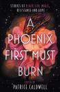 A Phoenix First Must Burn - Preview
