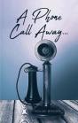 A Phone Call Away... - Preview
