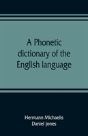 A Phonetic Dictionary Of The English Language - Preview